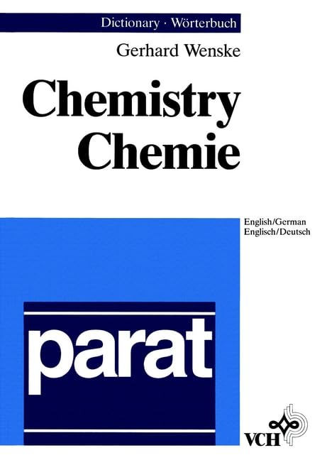 Dictionary of Chemistry English, German: Wörterbuch Chemie Englisch, Deutsch by Gerhard Wenske