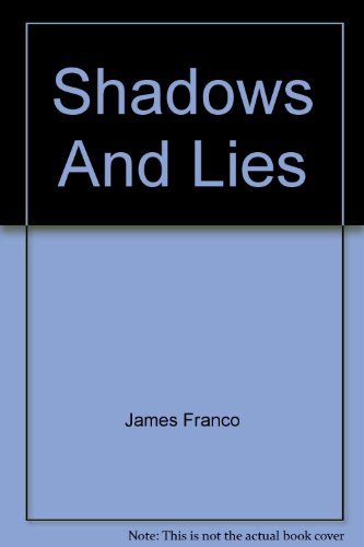 Shadows And Lies by James Franco
