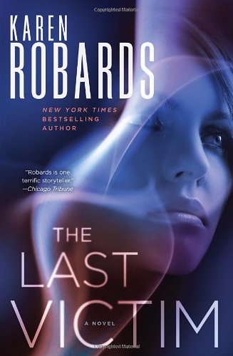 The Last Victim: A Novel by Karen Robards