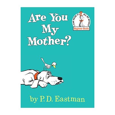 Are You My Mother?