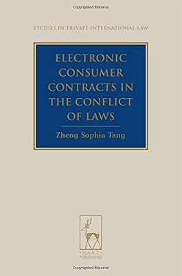 Electronic Consumer Contracts in the Conflict of Laws (Studies in Private International Law)