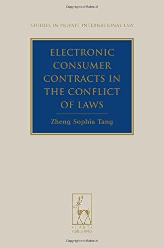 Electronic Consumer Contracts in the Conflict of Laws (Studies in Private International Law) by Zheng Sophia Tang