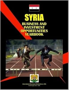 Syria Business & Investment Opportunities Yearbook