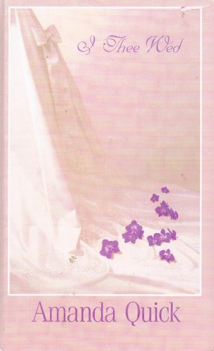I Thee Wed by Amanda Quick
