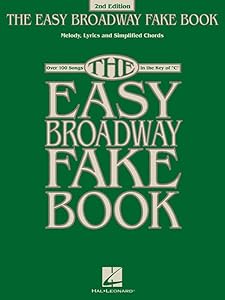 The Easy Broadway Fake Book: Over 100 Songs in the Key of C