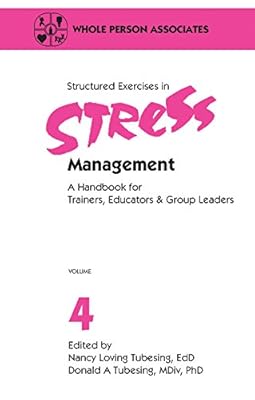 Structured Exercises in Stress Management