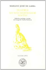 Teatro: No mas mostrador; Macias (Textos UNEX) (Spanish Edition) by by Mariano Jose de Larra