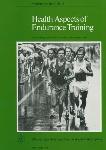 Health Aspects of Endurance Training (Medicine & Sport Ser. : Vol.12) by O. Appenzeller