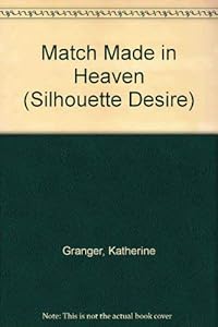 Match Made in Heaven (Silhouette Desire)