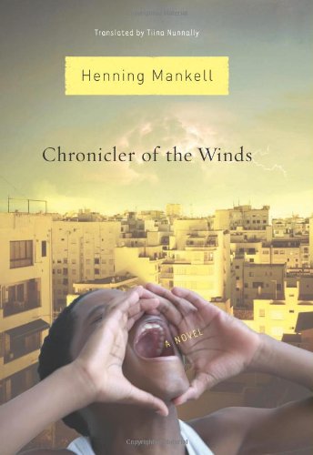 Chronicler of the Winds: A Novel by Henning Mankell