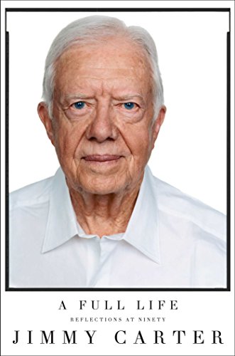 A full life : reflections at ninety by Jimmy Carter