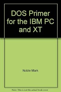 Dos Primer IBM PC XT by Mitchell Waite