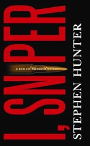 I, Sniper by Stephen Hunter