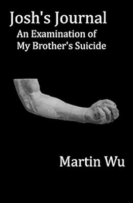 Josh's Journal: An Examination of My Brother's Suicide