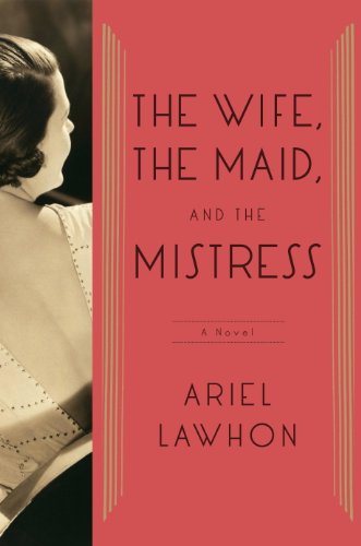 The Wife, the Maid, and the Mistress: A Novel by Erin Lindsay Mccabe