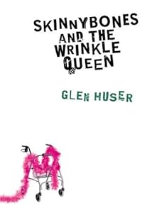 Skinnybones and the Wrinkle Queen