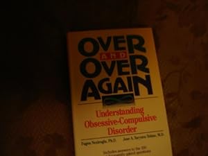 Over and over Again: Understanding Obsessive-Compulsive Disorder by Fugen Neziroglu