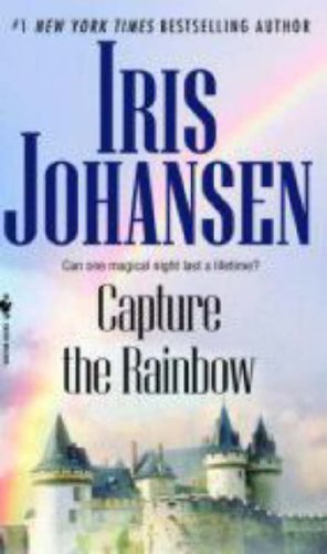 Capture the Rainbow (Loveswept) by Iris Johansen