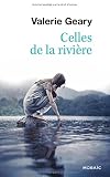 Celles de la rivière par Valerie Geary Celles de la rivière par Valerie Geary