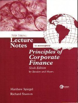 Fifth Edition-Lecture Notes to Accompany Principles of Corporate Finance, Sixth Edition By Brealey and Myers