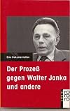 Der Prozeß gegen Walter Janka und andere