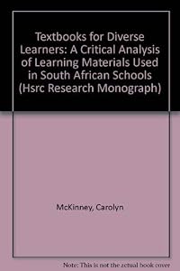 Textbooks for Diverse Learners: A Critical Analysis of Learning Materials Used in South African Schools (Hsrc Research Monograph)
