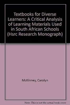 Textbooks for Diverse Learners: A Critical Analysis of Learning Materials Used in South African Schools (Hsrc Research Monograph)