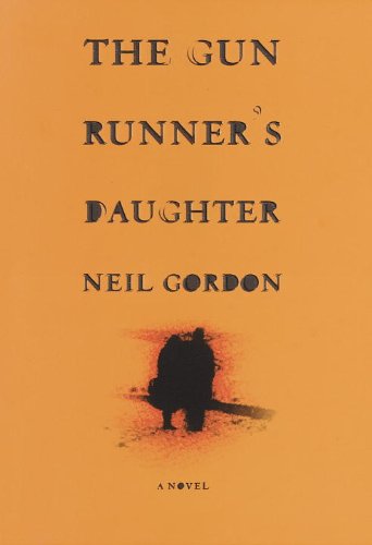 The Gun Runner's Daughter: A Novel by Neil Gordon