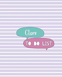 Clare To Do List: 100 Sheet 8x10 inches for Checklist, Planners, To-Do, Memo, Notes, Checkboxes and Initial name on Matte Pastel Seamless Cover , Clare To Do List by J B SBoon