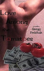 Love Among the Tomatoes by Gregg Fedchak