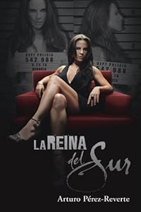 La Reina del Sur - Media Tie-In / The Queen of the South by Arturo P�rez-Reverte