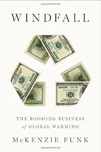 Windfall: The Booming Business of Global Warming