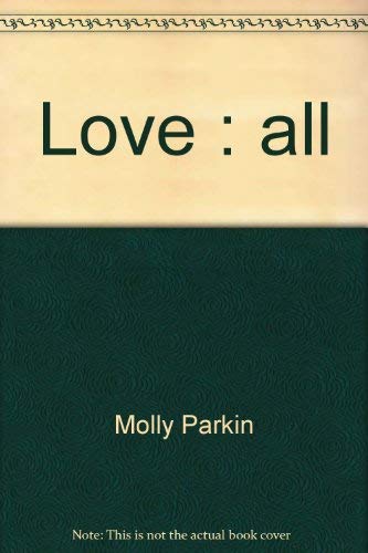Love: All by Molly Parkin