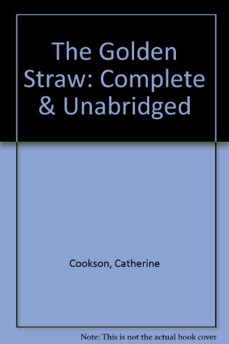 The Golden Straw by Catherine Cookson