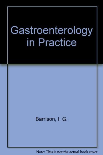 Gastroenterology in Practice by I. G. Barrison