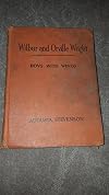 Wilbur and Orville Wright: Boys With Wings