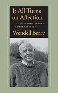 It All Turns on Affection: The Jefferson Lecture and Other Essays