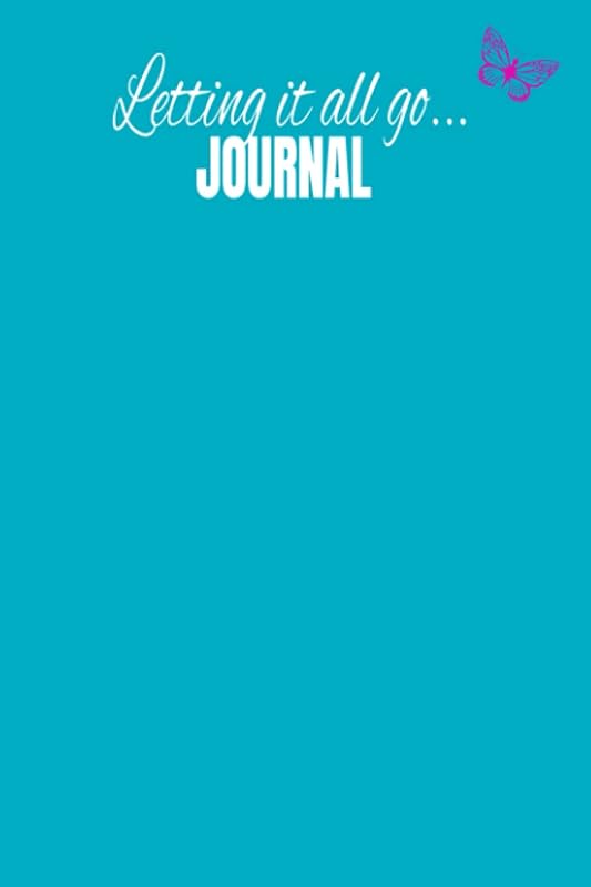 Letting it all go...journal. Nicely sized 6x9, 120 pages of lined college ruled white paper to write down everything that is in your heart, past ... them one page at a time. Made for women by Mary Nofoa