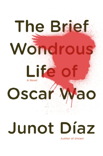 The Brief Wondrous Life of Oscar Wao by Junot Diaz