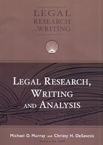 Legal Research, Writing And Analysis (University Casebook Series) by Michael D. Murray