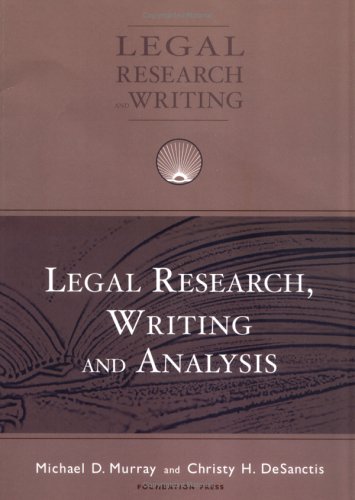 Legal Research, Writing And Analysis (University Casebook Series) by Michael D. Murray