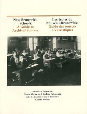 New Brunswick Schools: A Guide to Archival Sources