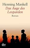 Das Auge des Leoparden: Roman - Henning Mankell