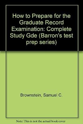 Barron's How to Prepare for the Graduate Record Examination: GRE