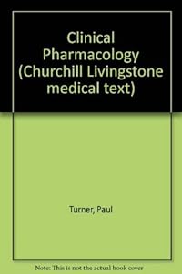 Clinical pharmacology (Churchill Livingstone medical texts)