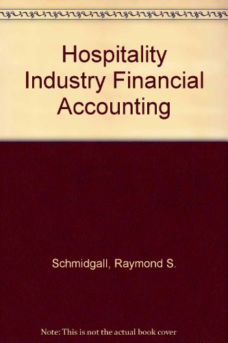 Hospitality Industry Financial Accounting by Raymond S. Schmidgall