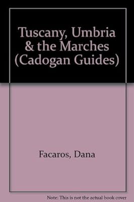 Tuscany, Umbria & the Marches (Cadogan Guides)