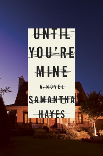 Until You're Mine by Samantha Hayes
