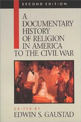 A Documentary History of Religion in America to the Civil War