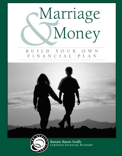 Marriage & Money: Build Your Own Financial Plan by Bonnie Baron Scully